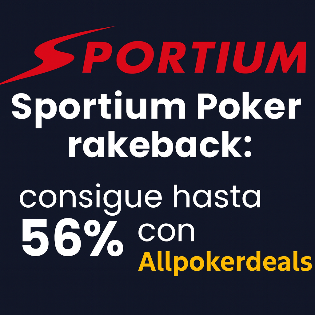 Banner promocional de Sportium Poker rakeback con Allpokerdeals mostrando hasta 56% de devolución para jugadores en España.